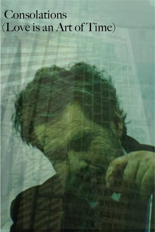 Consolations (Love is an Art of Time) afişi