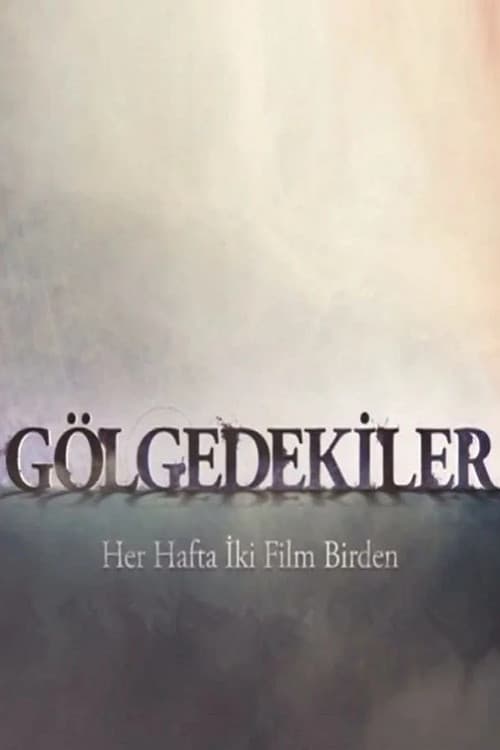 Gölgedekiler afişi