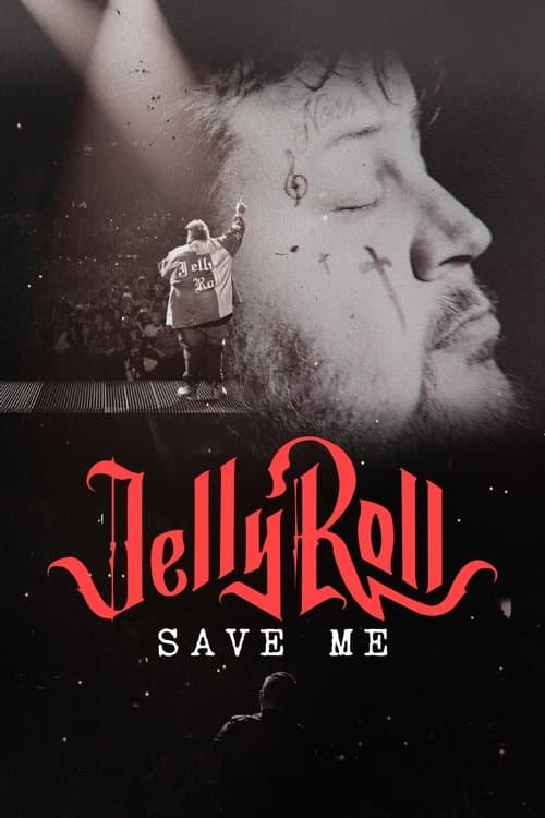 Jelly Roll: Save Me afişi