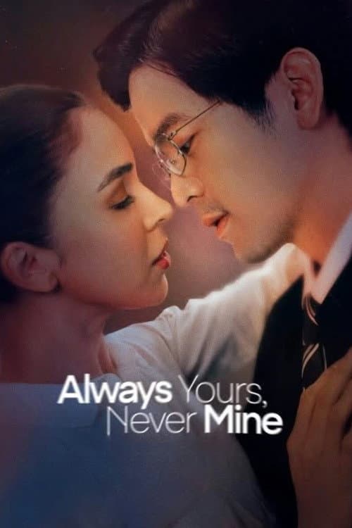 Always Yours, Never Mine afişi
