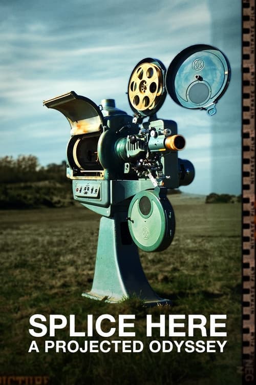 Splice Here: A Projected Odyssey afişi