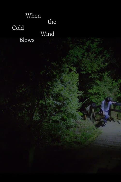 When the Cold Wind Blows afişi