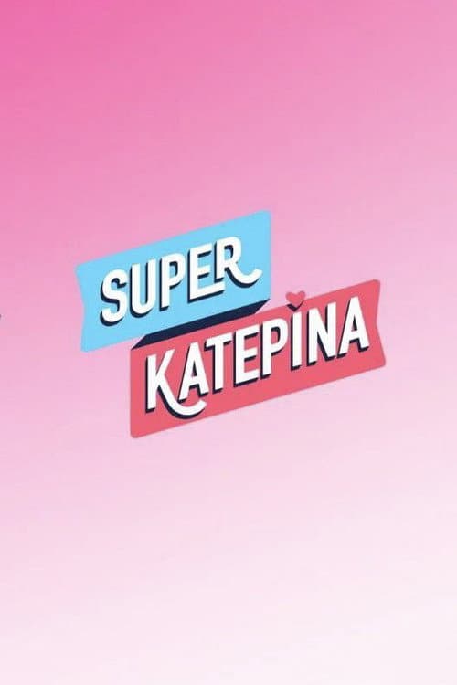 Super Κατερίνα afişi