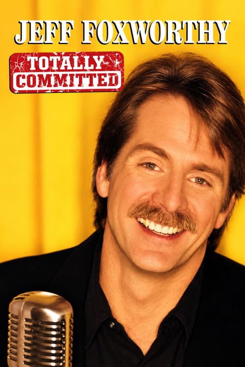 Jeff Foxworthy: Totally Committed afişi
