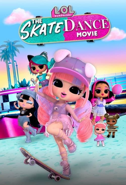 LOL Surprise! The Skate Dance Movie afişi
