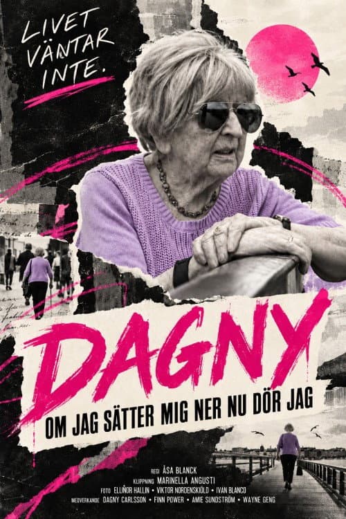 Dagny - om jag sätter mig ner nu dör jag afişi