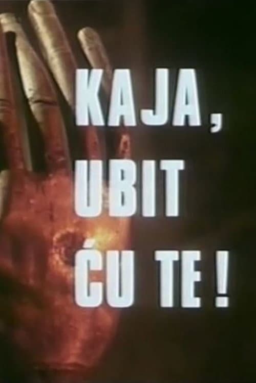 Kaja, ubit ću te! afişi