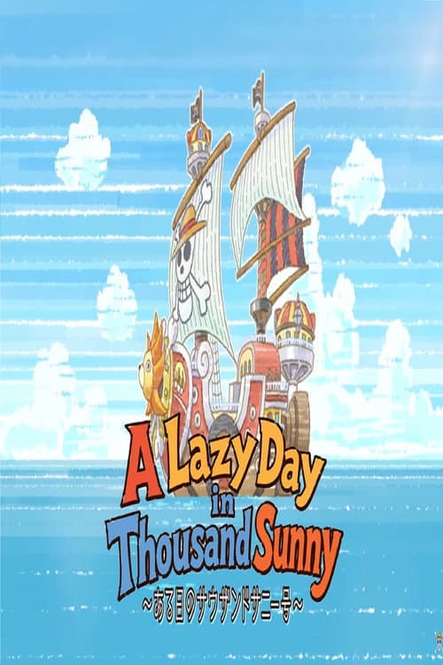 A Lazy Day in Thousand Sunny~ある日のサウザンドサニー号~ afişi
