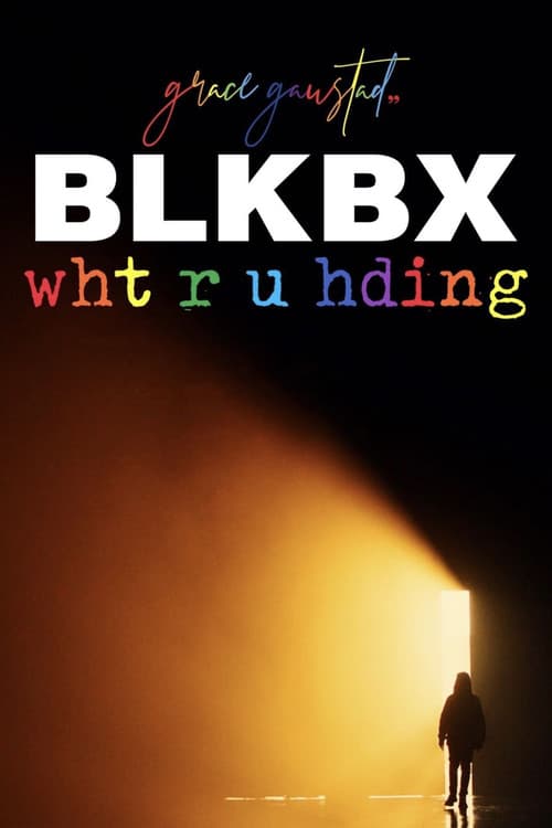 BLKBX: wht r u hding? afişi