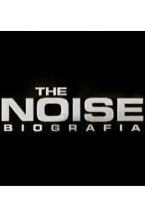 The Noise: La biografía afişi