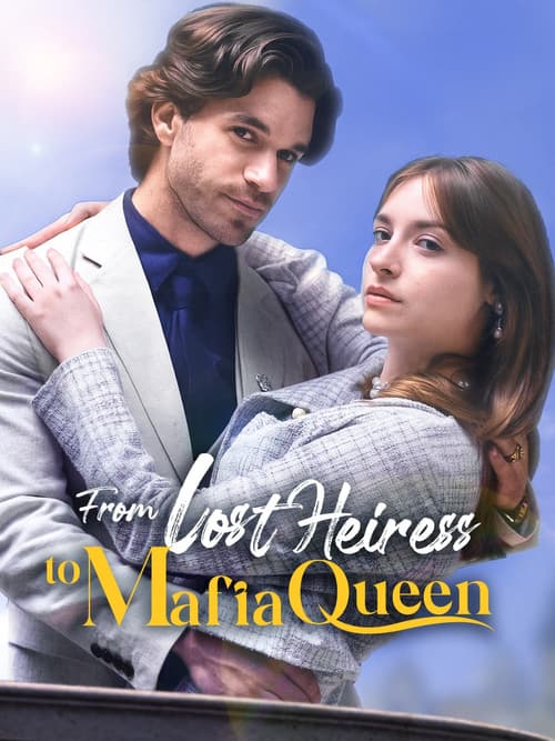 From Lost Heiress to Mafia Queen afişi
