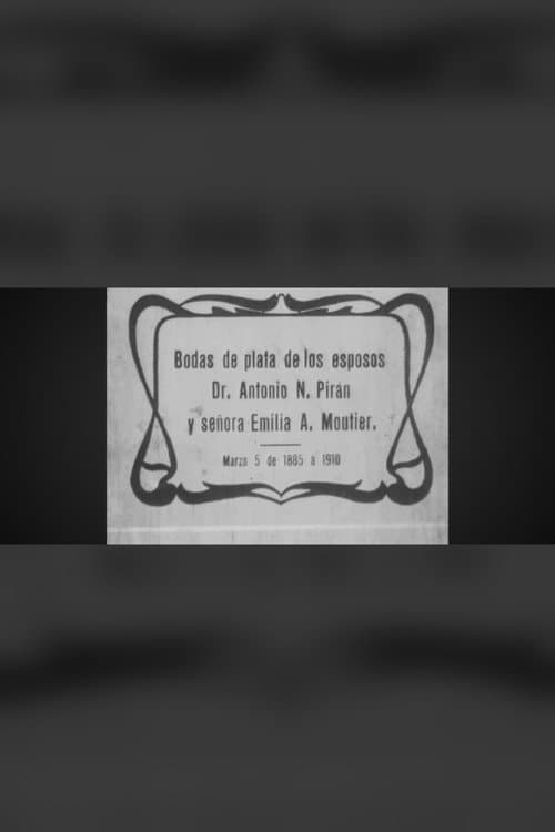 Bodas de plata de los esposos Dr. Antonio N. Pirán y señora Emilia A. Moutier afişi