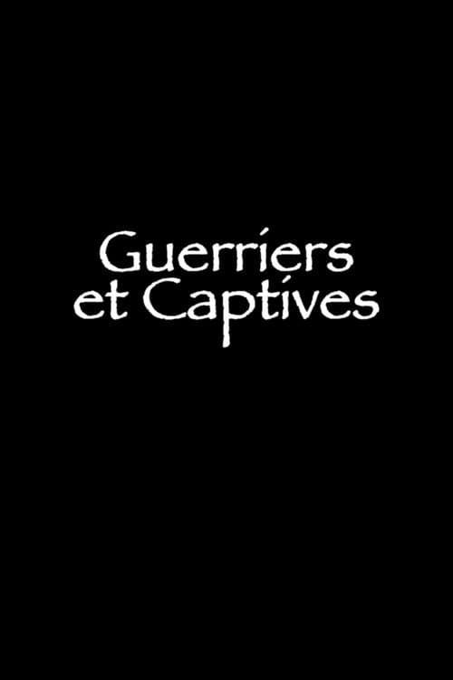 Guerriers et Captives afişi