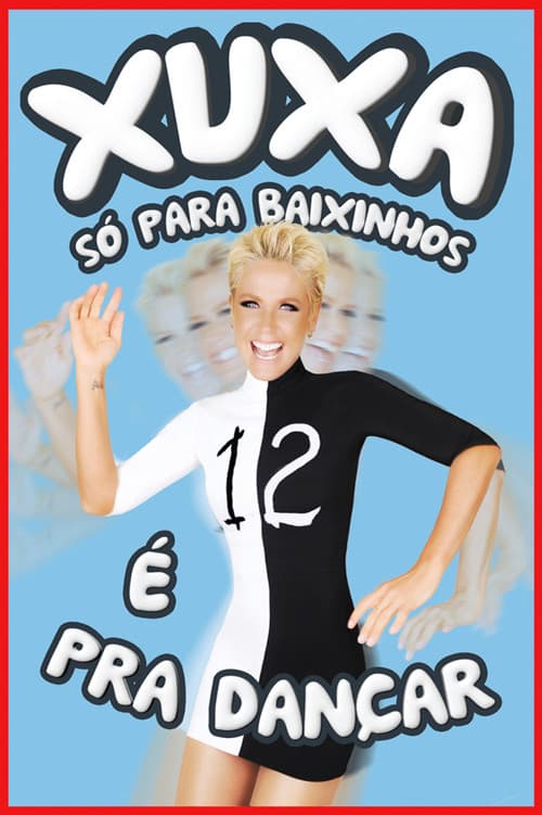 Xuxa Só Para Baixinhos 12: É Pra Dançar afişi