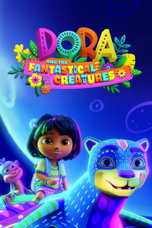 Dora and the Fantastical Creatures afişi