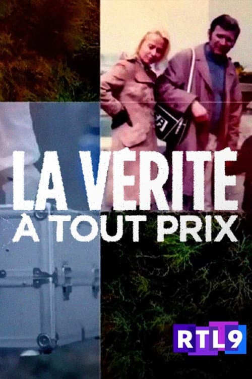La vérité à tout prix