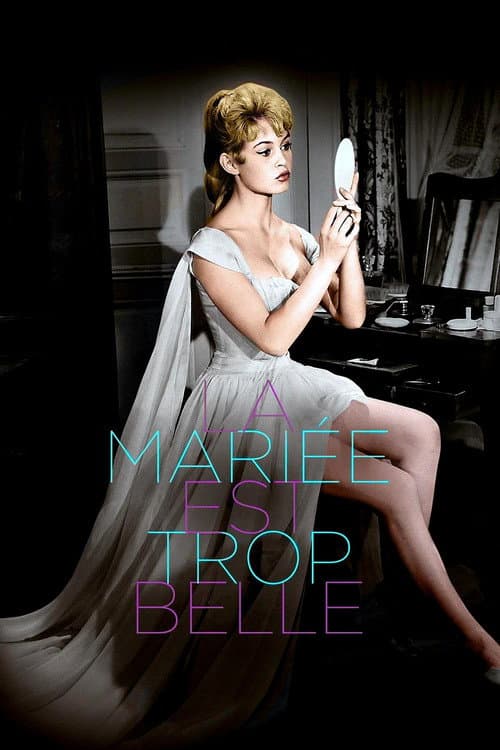 La mariée est trop belle afişi