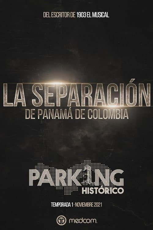 Parking Histórico 1: La Separación de Panamá de Colombia afişi