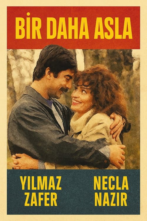 Bir Daha Asla afişi
