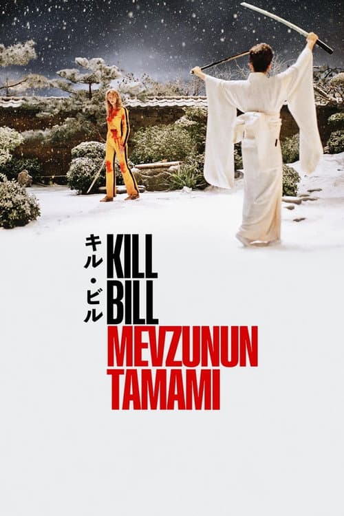 Kill Bill: Mevzunun Tamamı