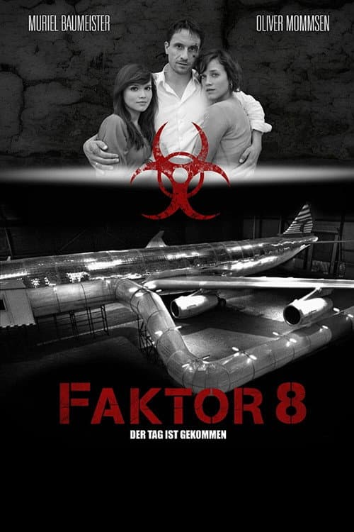 Faktor 8 – Der Tag ist gekommen afişi