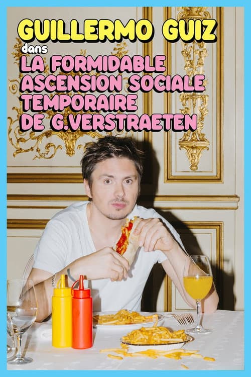 Guillermo Guiz - La formidable ascension sociale temporaire de Guy Verstraeten afişi