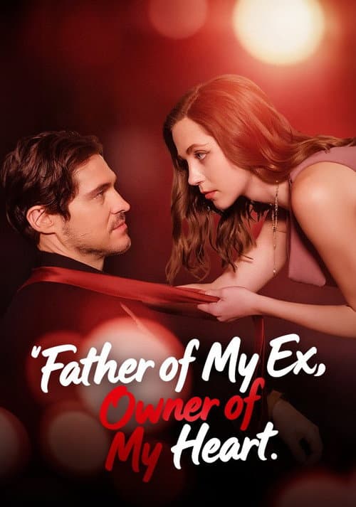 Father of My Ex, Owner of My Heart afişi