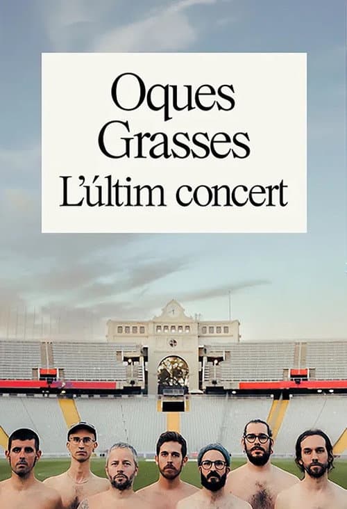 Oques Grasses. L'últim concert afişi