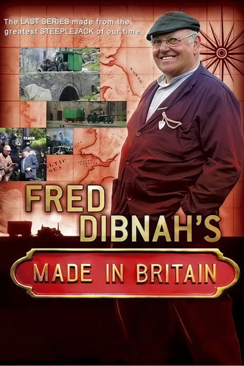 Fred Dibnah's Made in Britain afişi