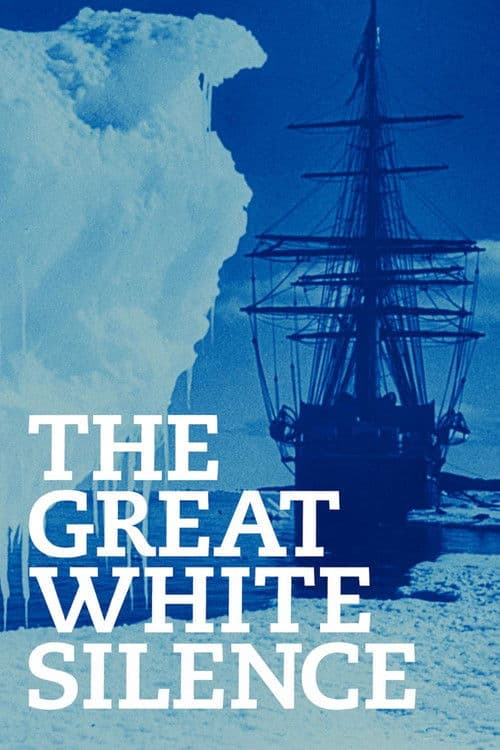 The Great White Silence afişi