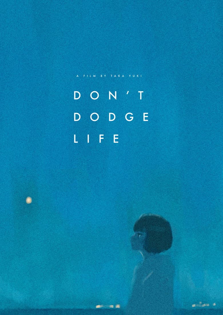 Don't Dodge Life