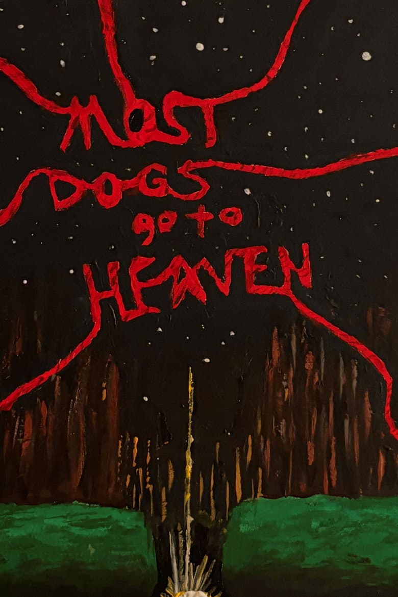 Most Dogs go to Heaven
