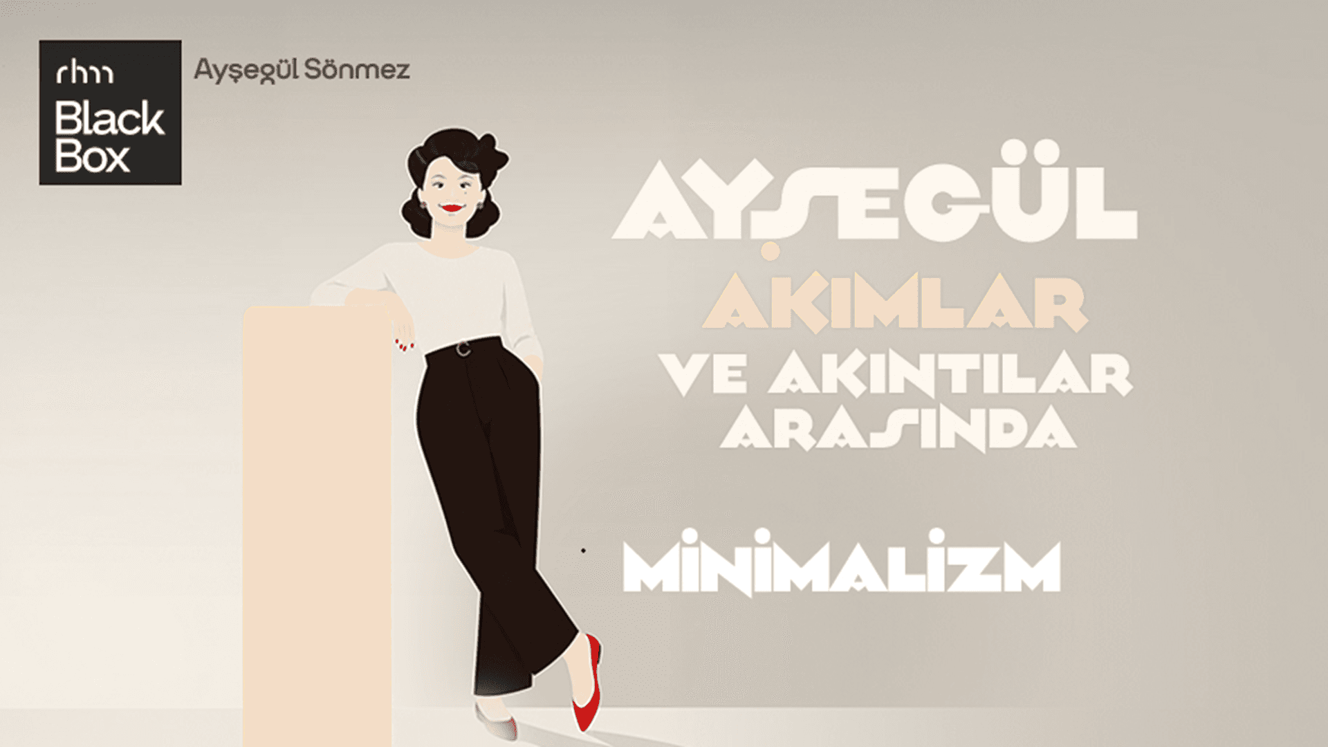 Ayşegül Akımlar ve Akıntılar Arasında