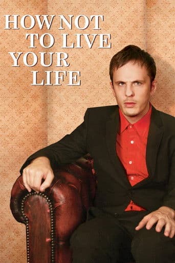 How Not to Live Your Life afişi