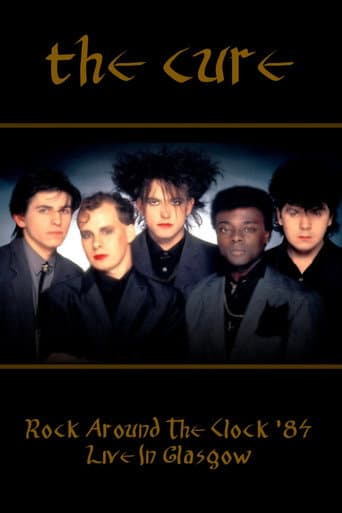 Rock Around The Clock 84 - The Cure Live In Glasgow afişi