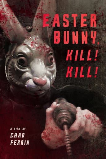 Easter Bunny, Kill! Kill! afişi