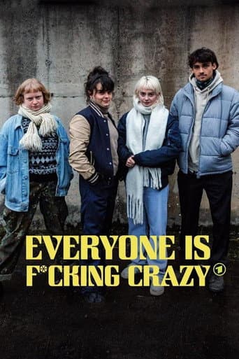 Everyone Is Fucking Crazy afişi