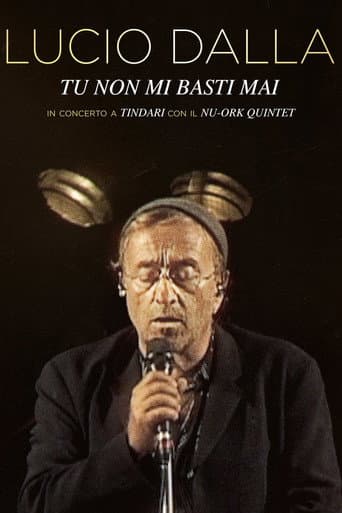Tu non mi basti mai - Lucio Dalla Live in Tindari afişi