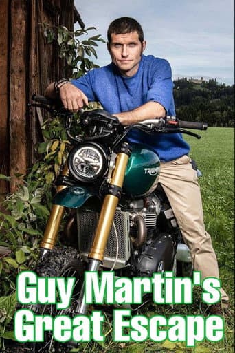 Guy Martin's Great Escape afişi