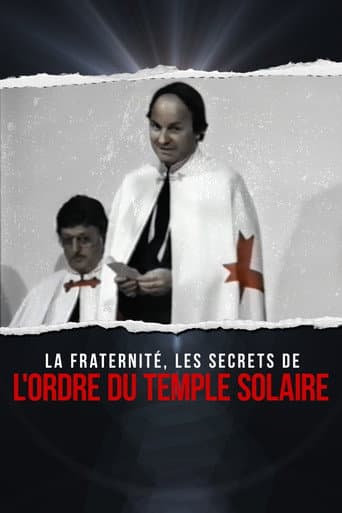 La fraternité : les secrets de l'Ordre du Temple solaire afişi