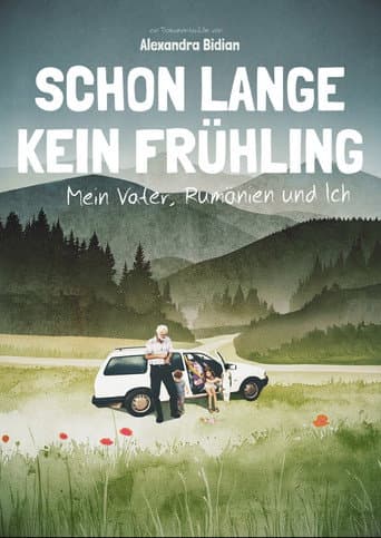 Schon lange kein Frühling – Mein Vater, Rumänien und ich afişi