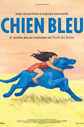 Chien bleu et autres belles histoires de l'école des loisirs afişi
