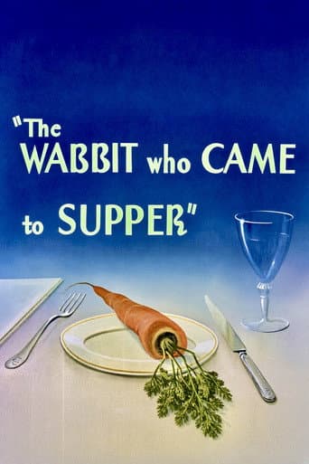 The Wabbit Who Came to Supper afişi
