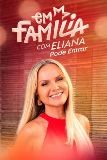 Em Família com Eliana: Pode Entrar afişi
