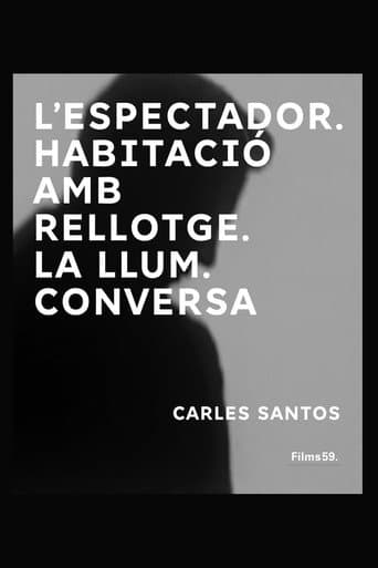 L’espectador. Habitació amb rellotge. La llum. Conversa afişi