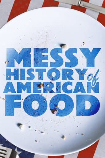 The Messy History of American Foods afişi