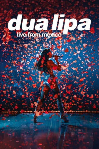 Dua Lipa - Live From Mexico