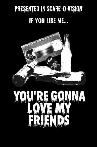 You're Gonna Love My Friends afişi