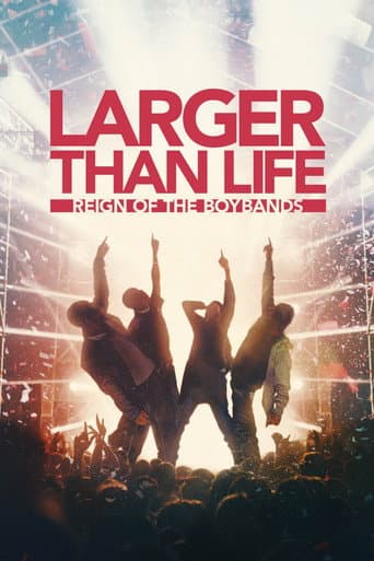 Larger than Life: Reign of the Boybands afişi