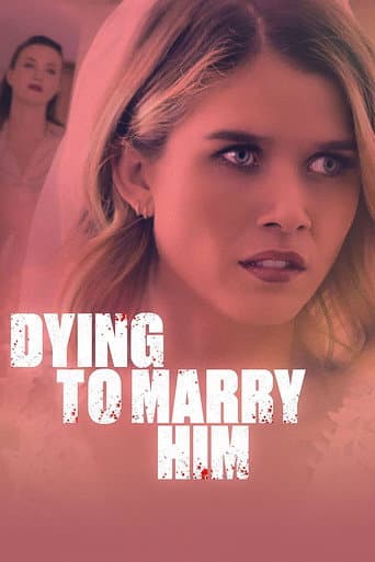 Dying to Marry Him afişi